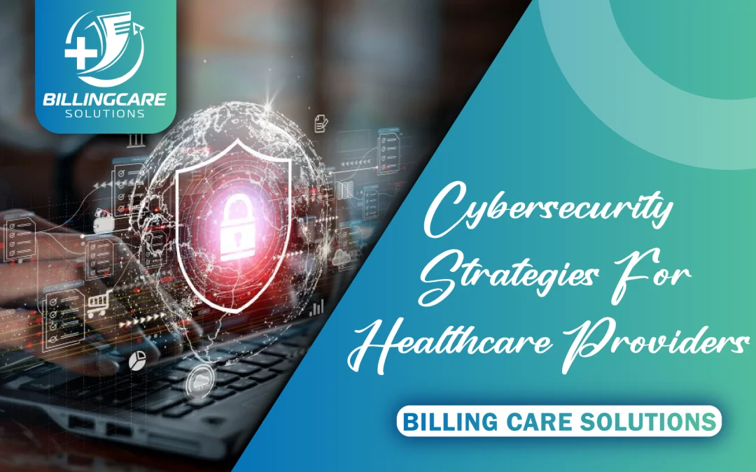 Cybersecurity Strategies for Healthcare Providers