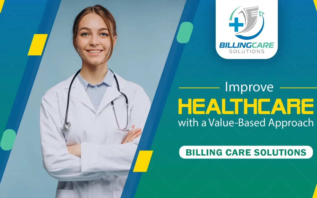 Improve Healthcare with a Value-Based Approach