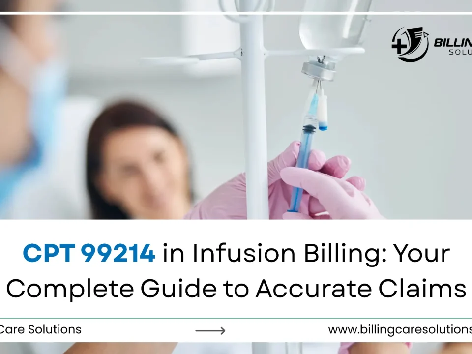 CPT 99214 in Infusion Billing: Complete Guide to Accurate Claims