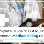 Learn how outsourcing medical billing helps healthcare professionals improve revenue, reduce stress, and stay compliant.