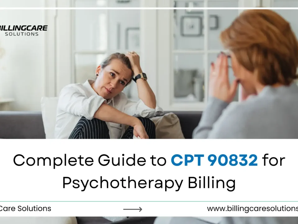 Complete Guide to CPT 90832 for Psychotherapy Billing