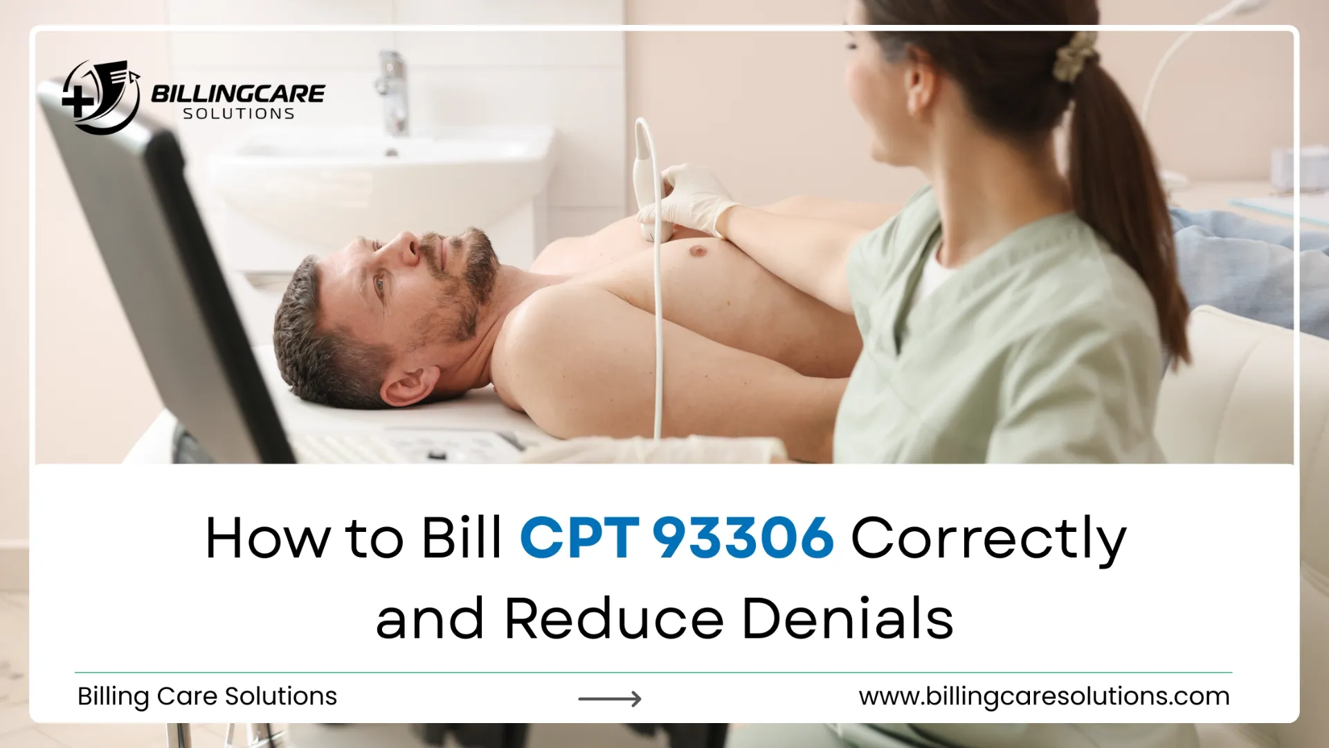 Billing CPT 93306 Accurately: Tips to Reduce Denials | Billing Care Solutions