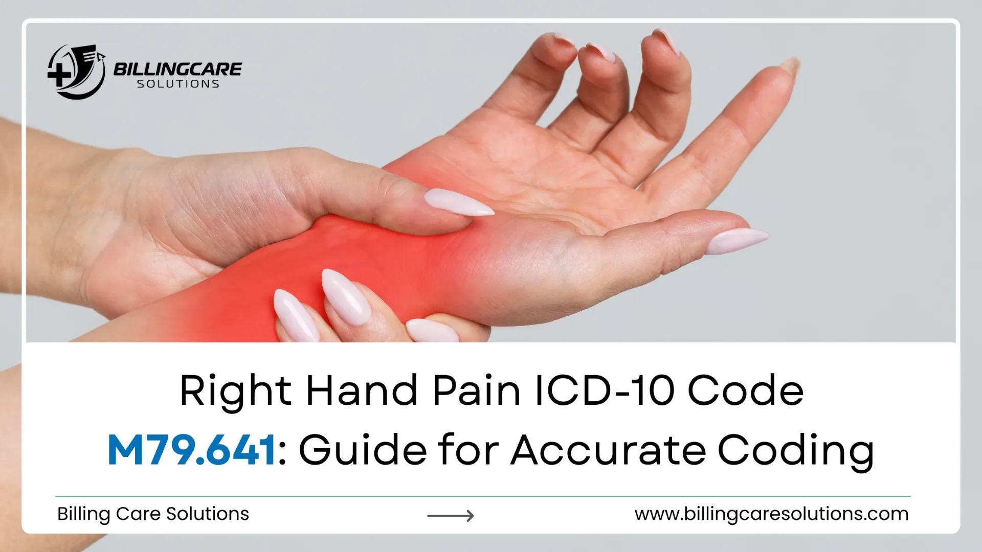 Right Hand Pain ICD-10 Code M79.641 | Billing Care Solutions