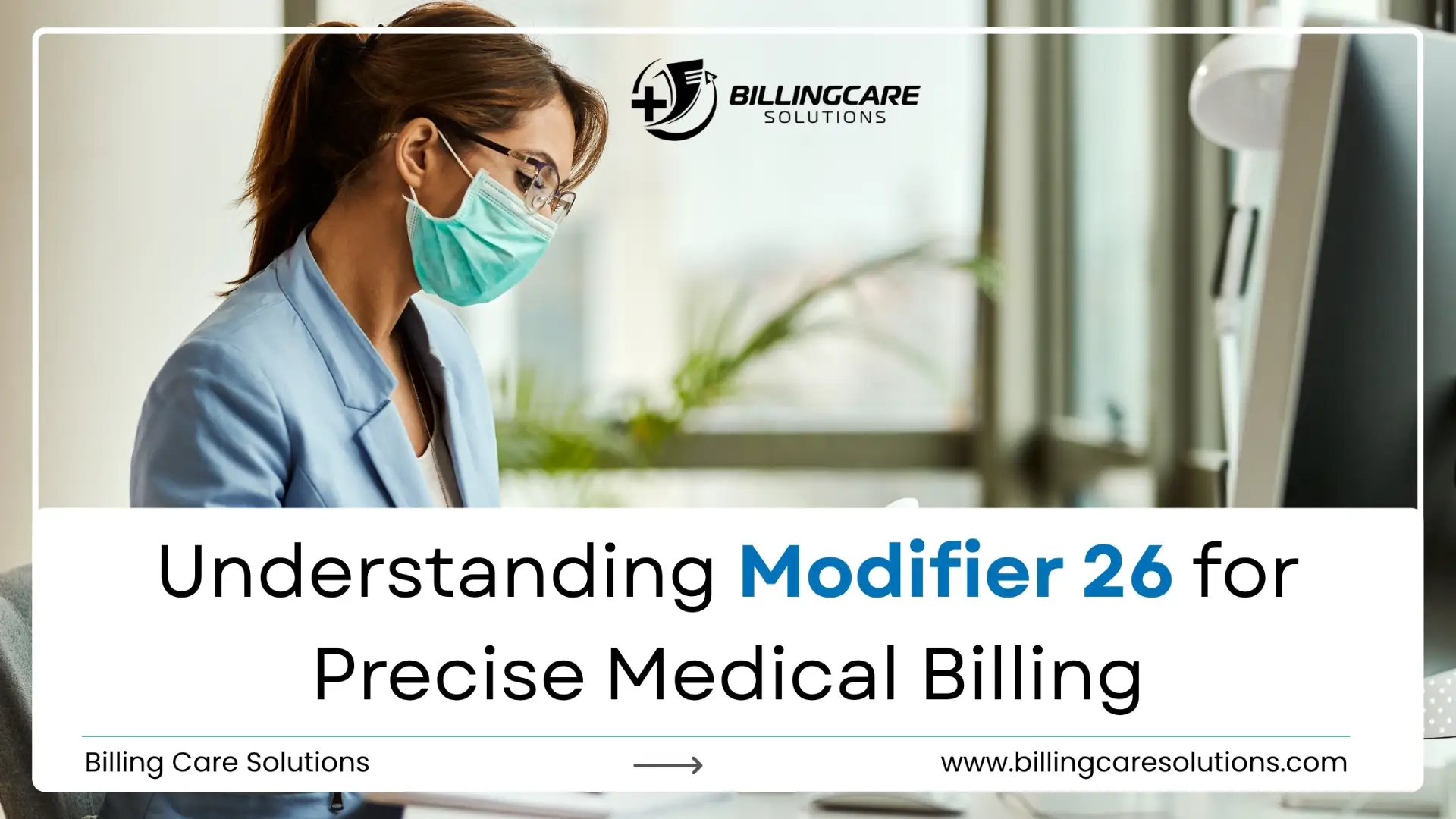 Modifier 26 for Better Billing | Billing Care Solutions