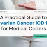 Ovarian Cancer ICD 10 for Medical Coders | Billing Care Solutions