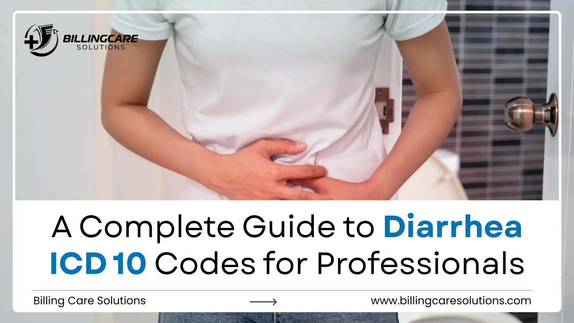 Clear Guide to Diarrhea ICD 10 | Billing Care Solutions