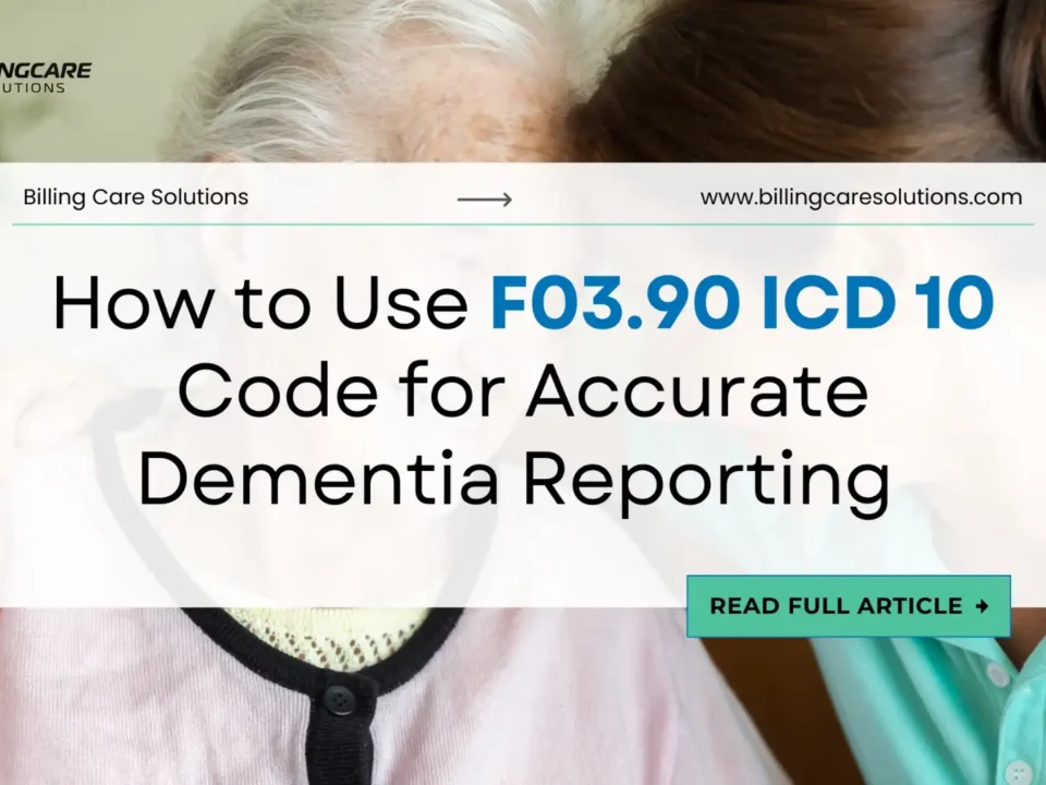 Ultimate Guide to F03.90 ICD 10 Code | Billing Care Solutions