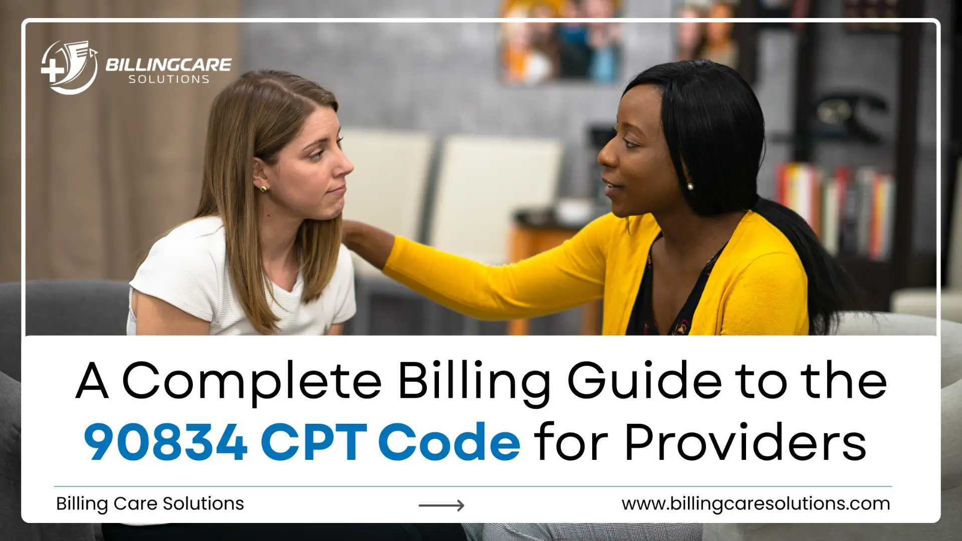 90834 CPT Code Billing Guide | Billing Care Solutions