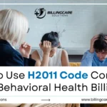 Use H2011 Code Correctly | Billing Care Solutions