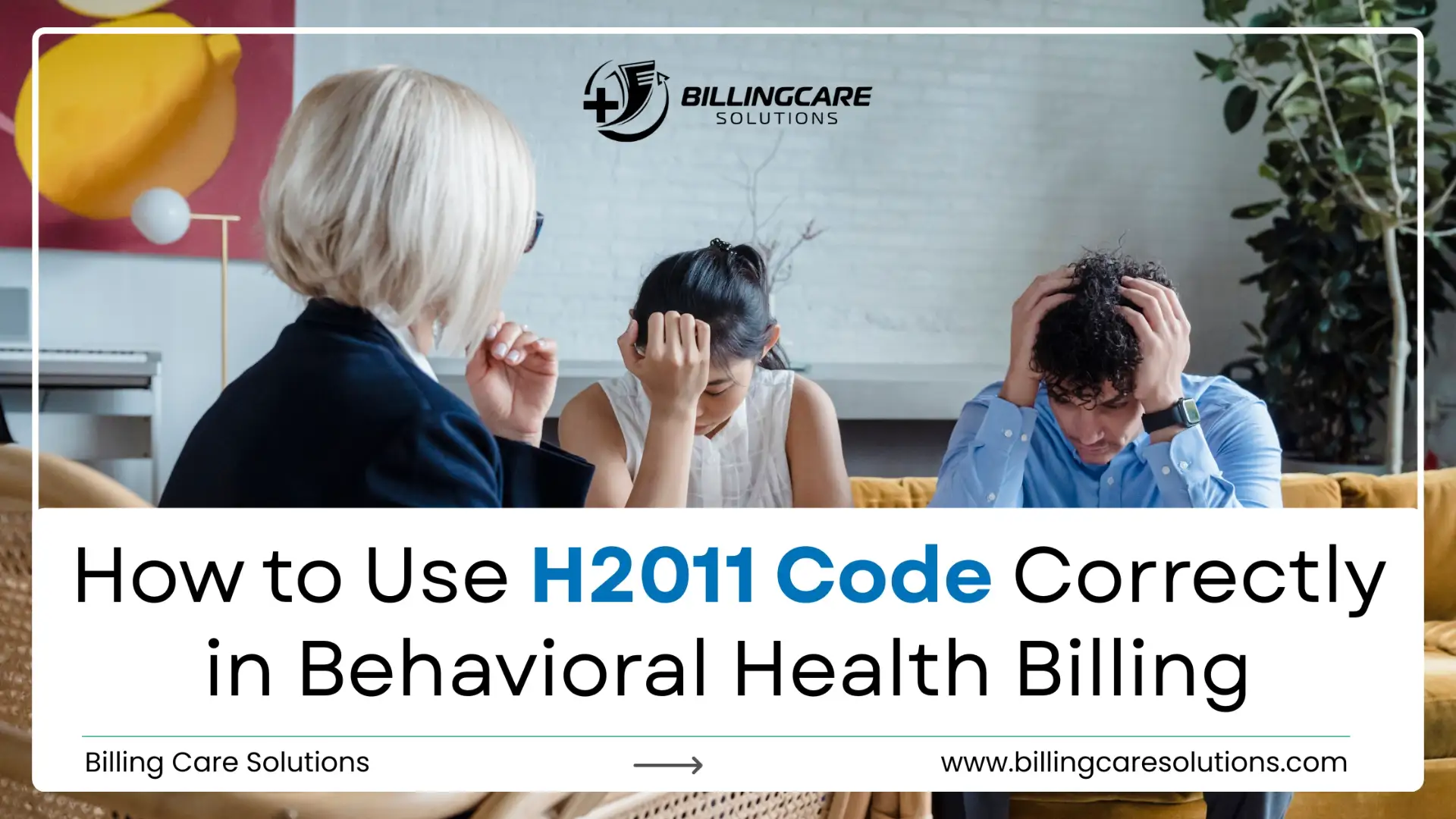 Use H2011 Code Correctly | Billing Care Solutions