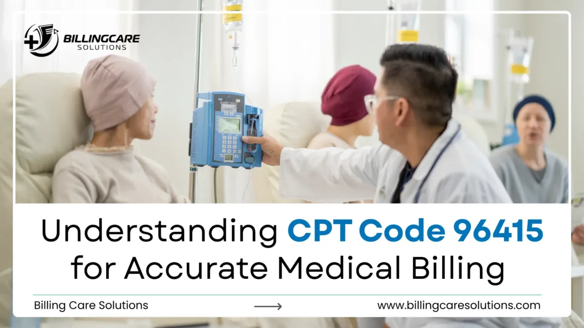 CPT Code 96415 Guide | Billing Care Solutions