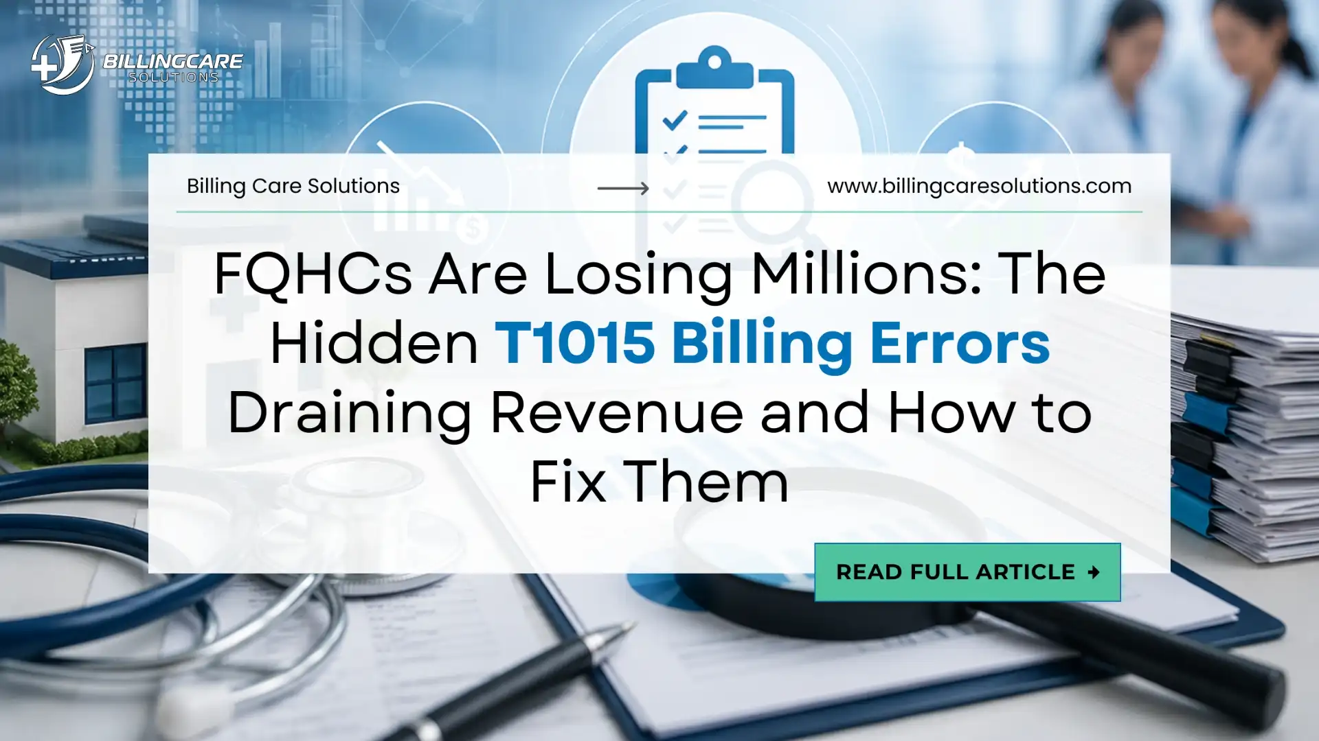 Better FQHC Reimbursement With T1015 Billing | Billing Care Solutions