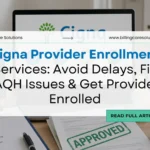 Cigna Provider Enrollment Guide | Billing Care Solutions